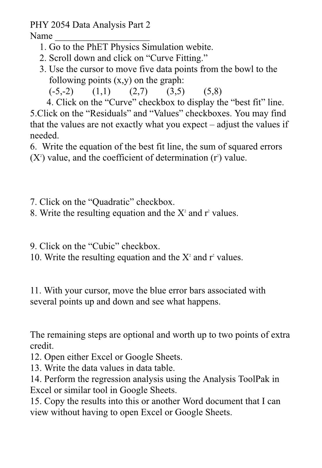 PhET Physics Simulation webite. 2. Scroll down and click on \"Curve Fitting.\"