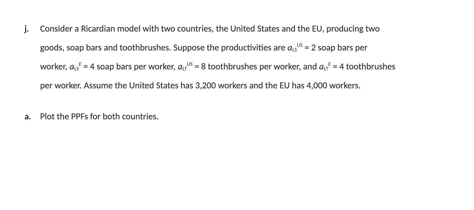 and the EU, producing two goods, soap bars and toothbrushes. Suppose the
