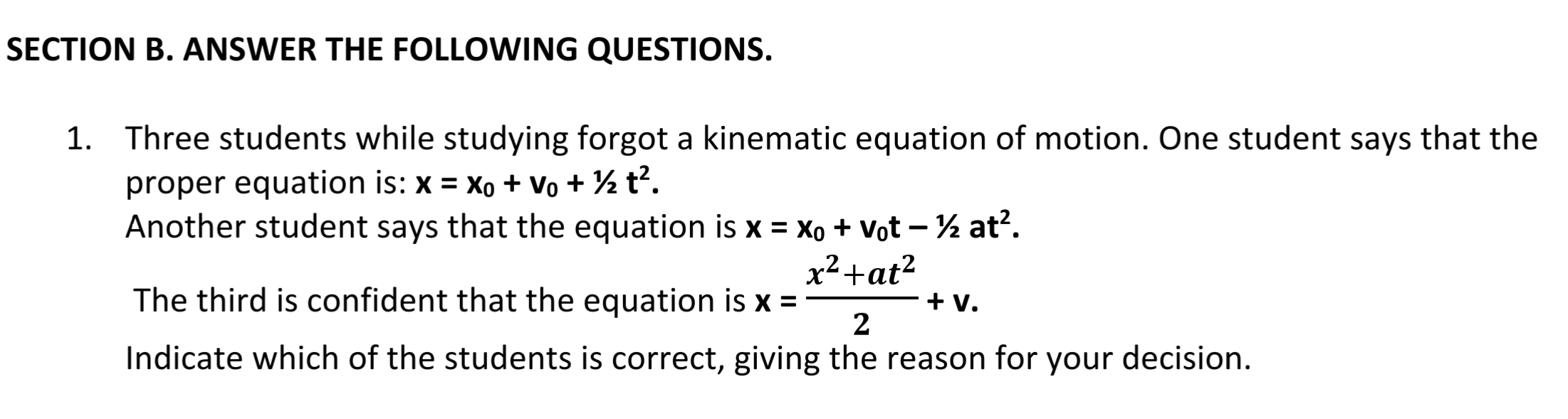 SECTION B. ANSWER THE FOLLOWING QUESTIONS. 1. Three students while studying