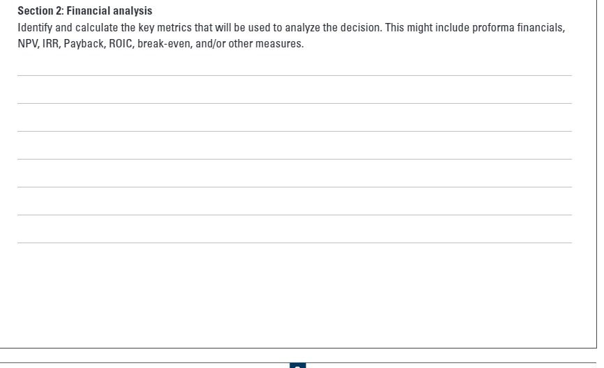 Section 2: Financial analysis Identify and calculate the key metrics that