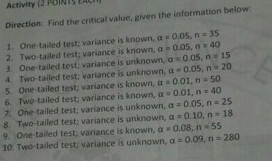  Activity (2 POINTS LACI! Direction: Find the critical value, given the