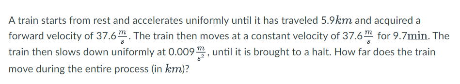  A train starts from rest and accelerates uniformly until it has