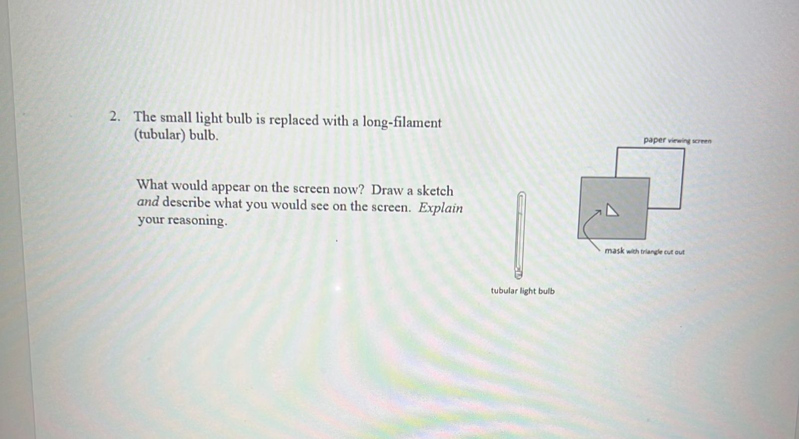 as shown in the diagram. Note: the small light bulb is small