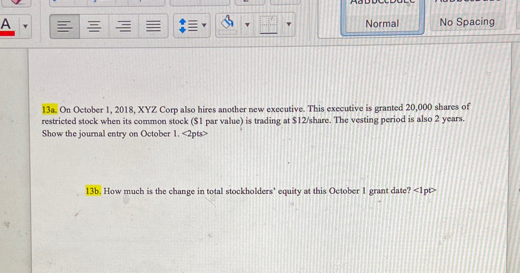 Two part question AdDD A Normal No Spacing 13a. On October 1,
