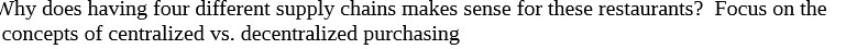 restaurants ! FOCUS On the CONCEPTS Of centralized VS. decentralized purchasing*