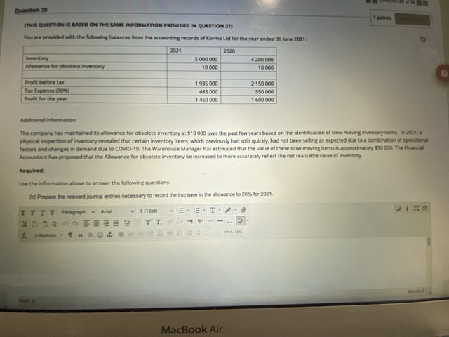 SAME INFORMATION PROVIDED IN QUESTION 27) You are provided with the following