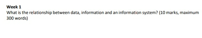 Strategic information system Week 1 What is the relationship between data, information