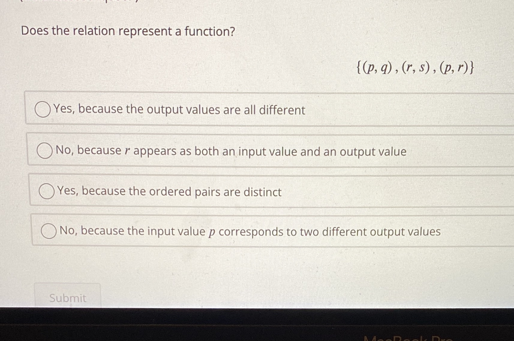  Does the relation represent a function? { ( p, q) ,