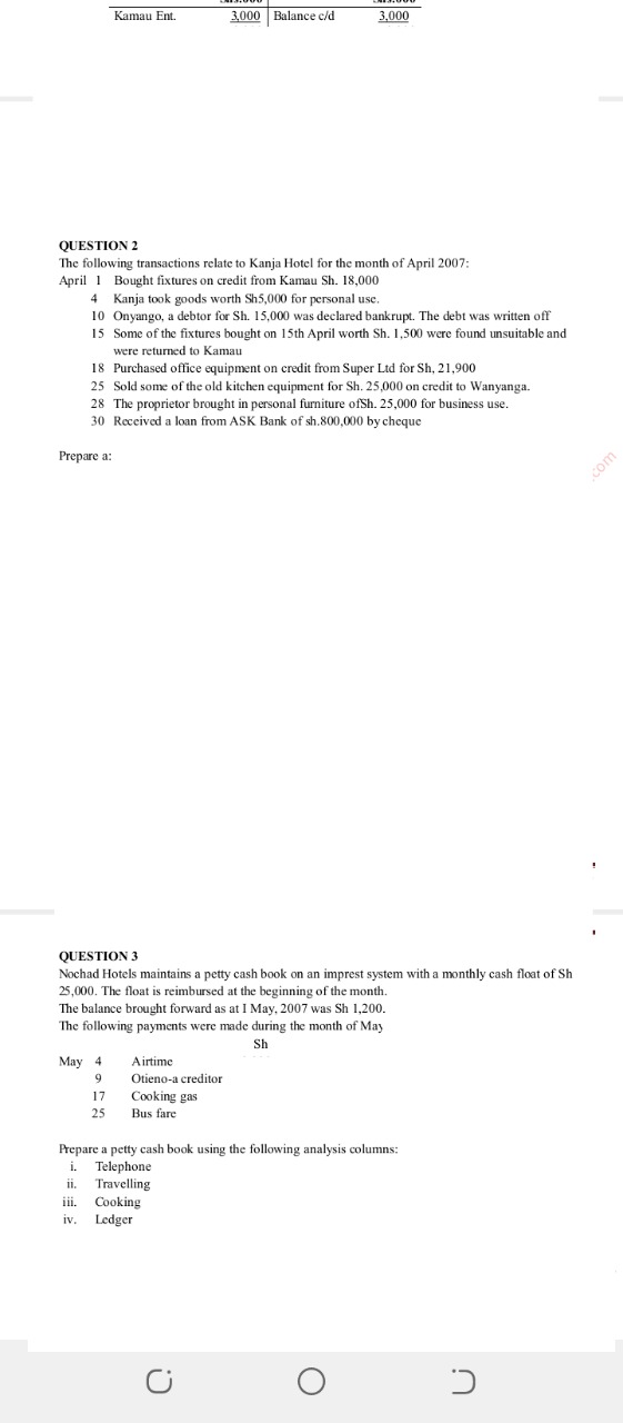 .......answer if you sure.dont copyquestion complete Kamau Ent. 3,000 Balance c/d 3,000