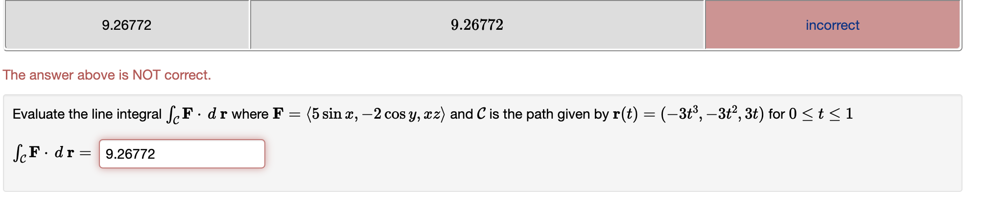 The answer above is NOT correct. Evaluate the line integral ch