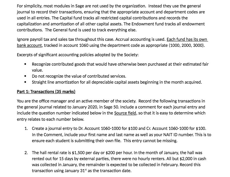 organization. Instead they use the general journal to record their transactions, ensuring