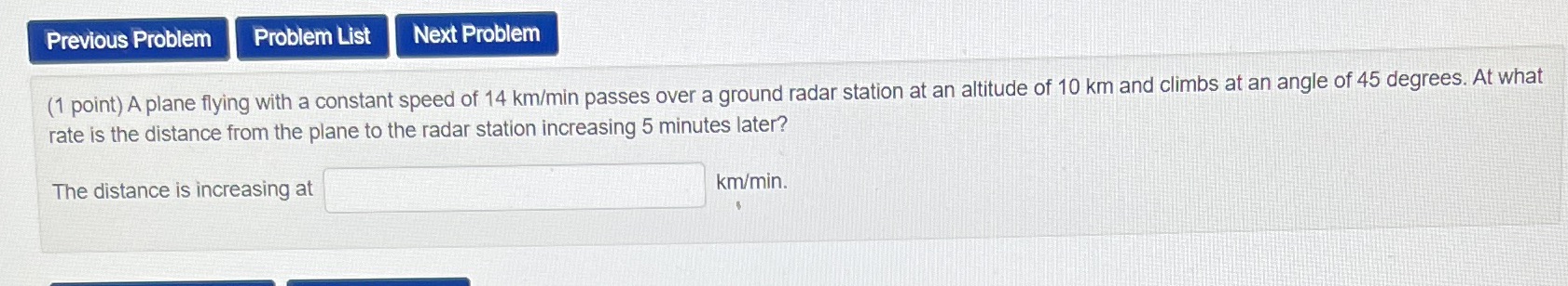  Previous Problem Problem List Next Problem (1 point) A plane flying
