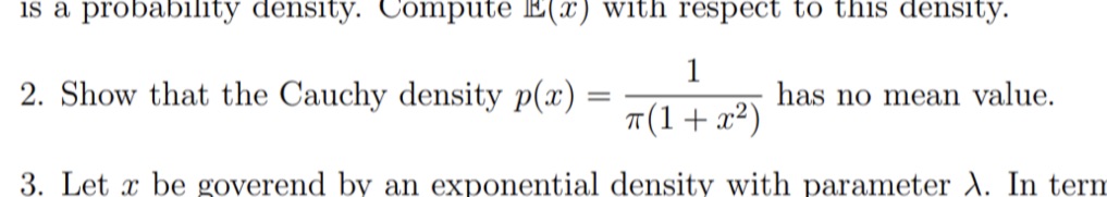 Only question 2 is a probability density. Compute E(x ) with respect