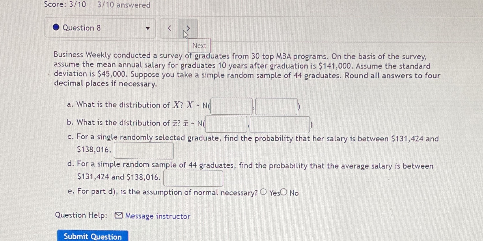 Score: 3/10 3/10 answered O Question 8 Next Business Weekly conducted a