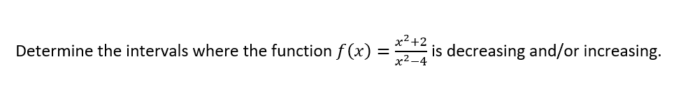 find the values of the relative extrema.Determine the intervals where the function