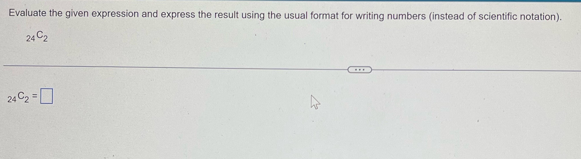  Evaluate the given expression and express the result using the usual