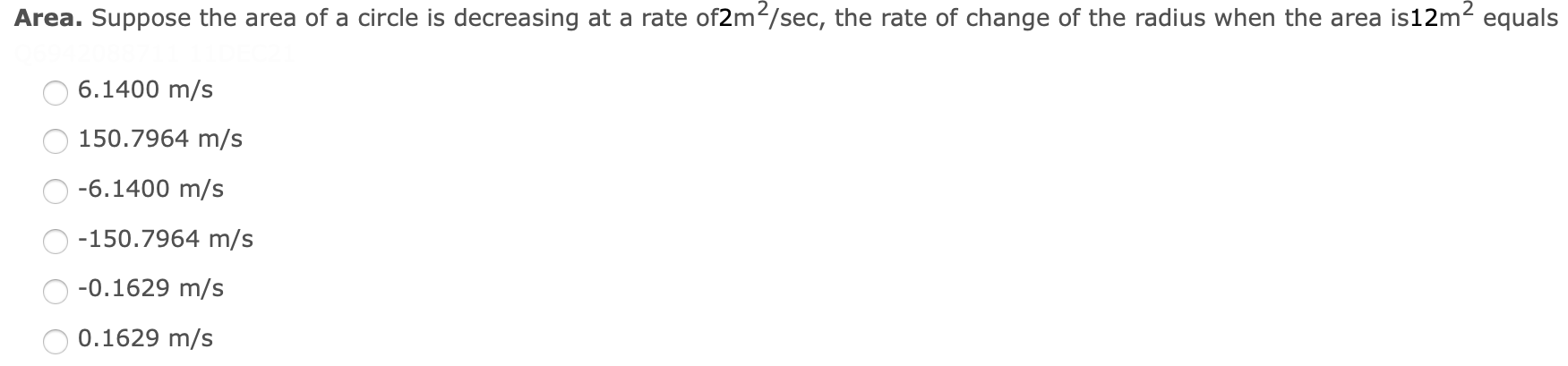 rate of change of the radius when the area i512m2 equals A