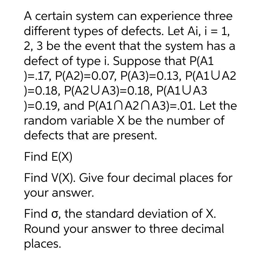 A certain system can experience three different types of defects. Let
