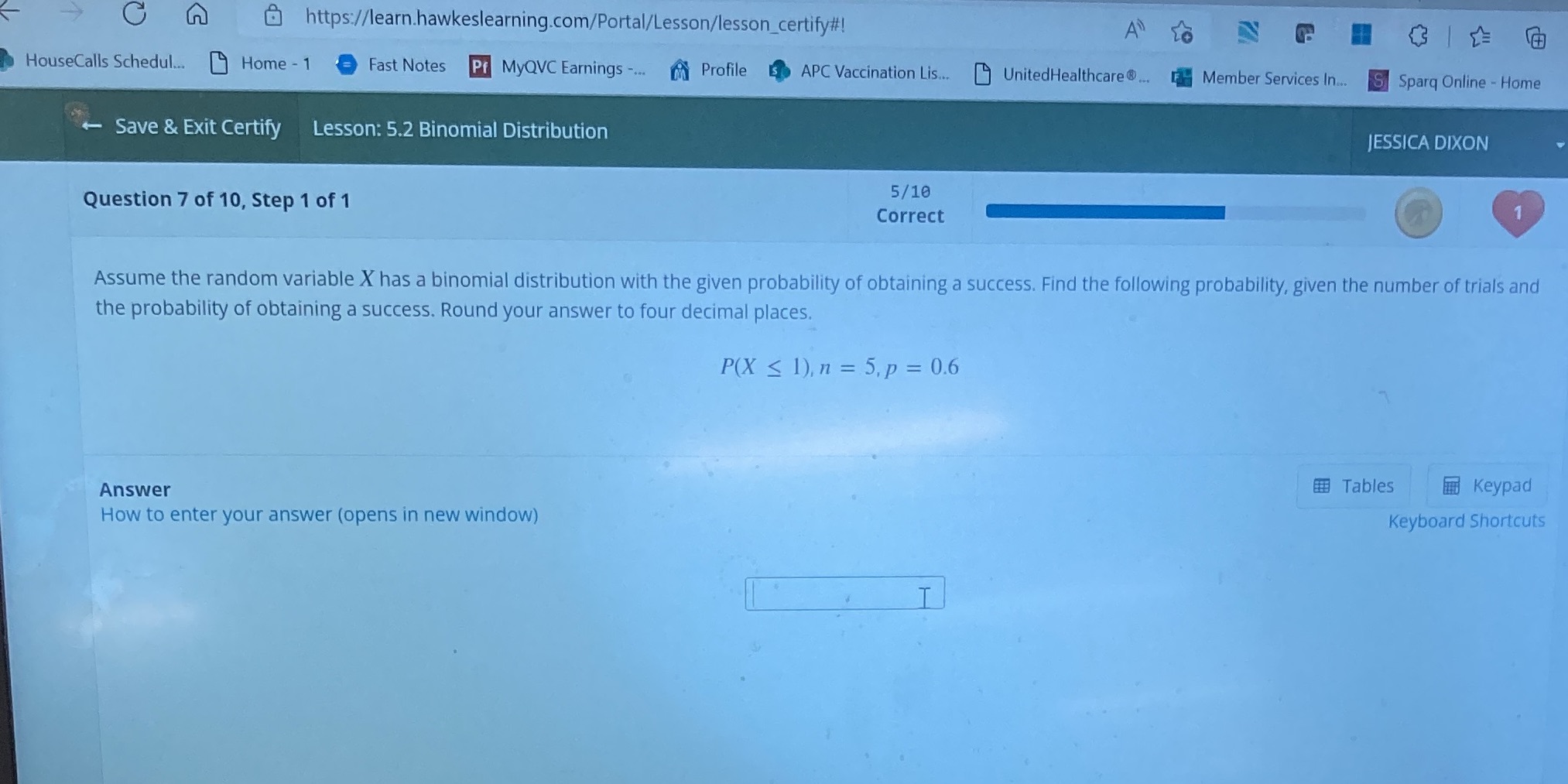  https://learn.hawkeslearning.com/Portal/Lesson/lesson_certify#! HouseCalls Schedul... Home - 1 Fast Notes Pr MyQVC Earnings