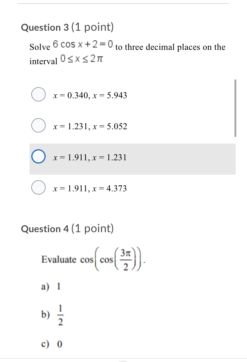 Question 3 (1 point) Solve 6 C05 X + 2 =