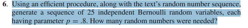  6. Using an efficient procedure, along with the text's random number