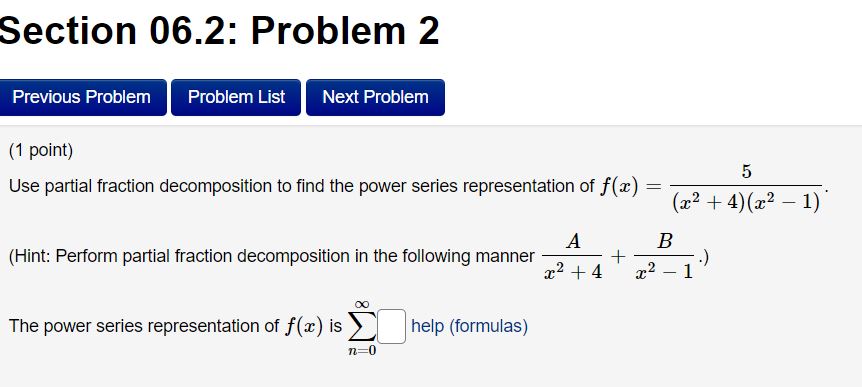 decomposition to nd the power series representation of 5 a: = .
