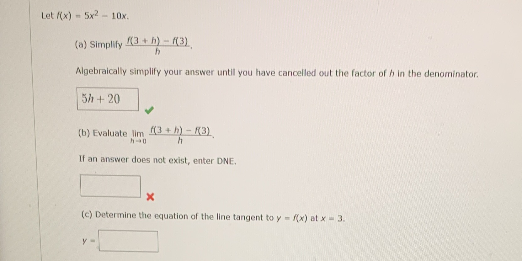  Let f(x) = 5x2 - 10x. (a) Simplify (3 + h)