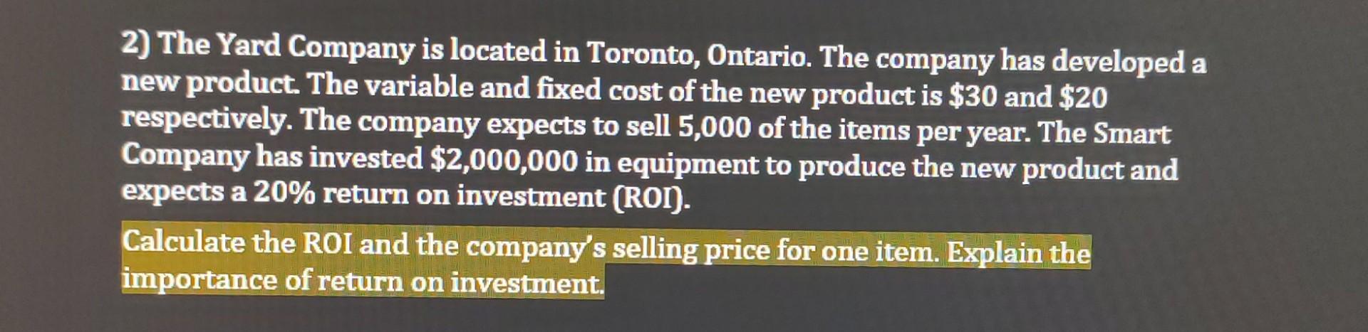  2) The Yard Company is located in Toronto, Ontario. The company