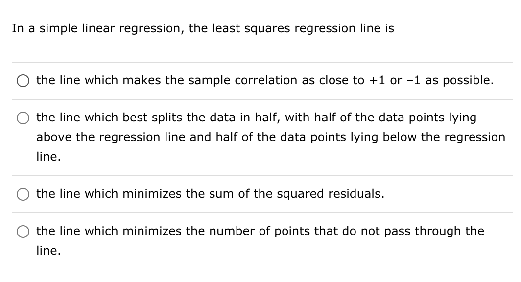 regression line. 0 the line which minimizes the sum of the squared