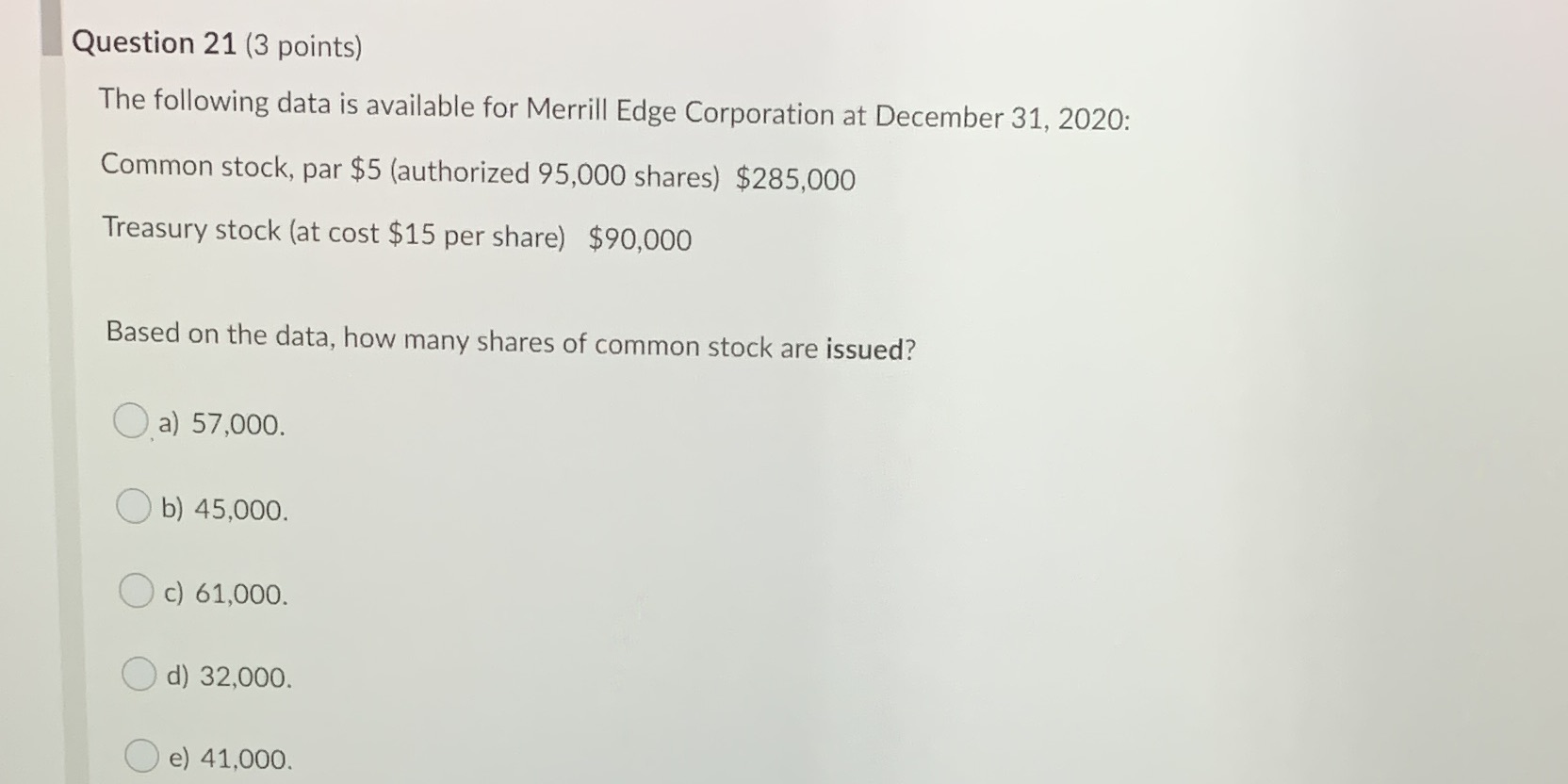  Question 21 (3 points) The following data is available for Merrill