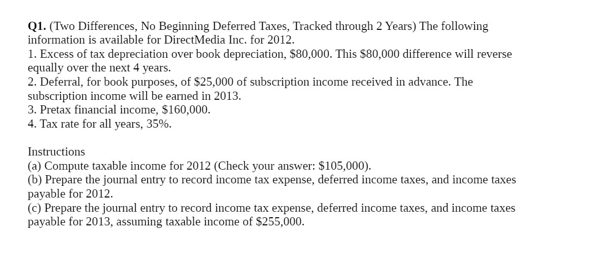  Q1. (Two Differences, No Beginning Deferred Taxes, Tracked through 2 Years)