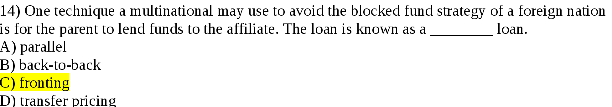 14) One technique a multinational may use to avoid the blocked