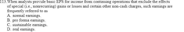 that exclude the effects of special (i.e., nonrecurring) gains or losses and