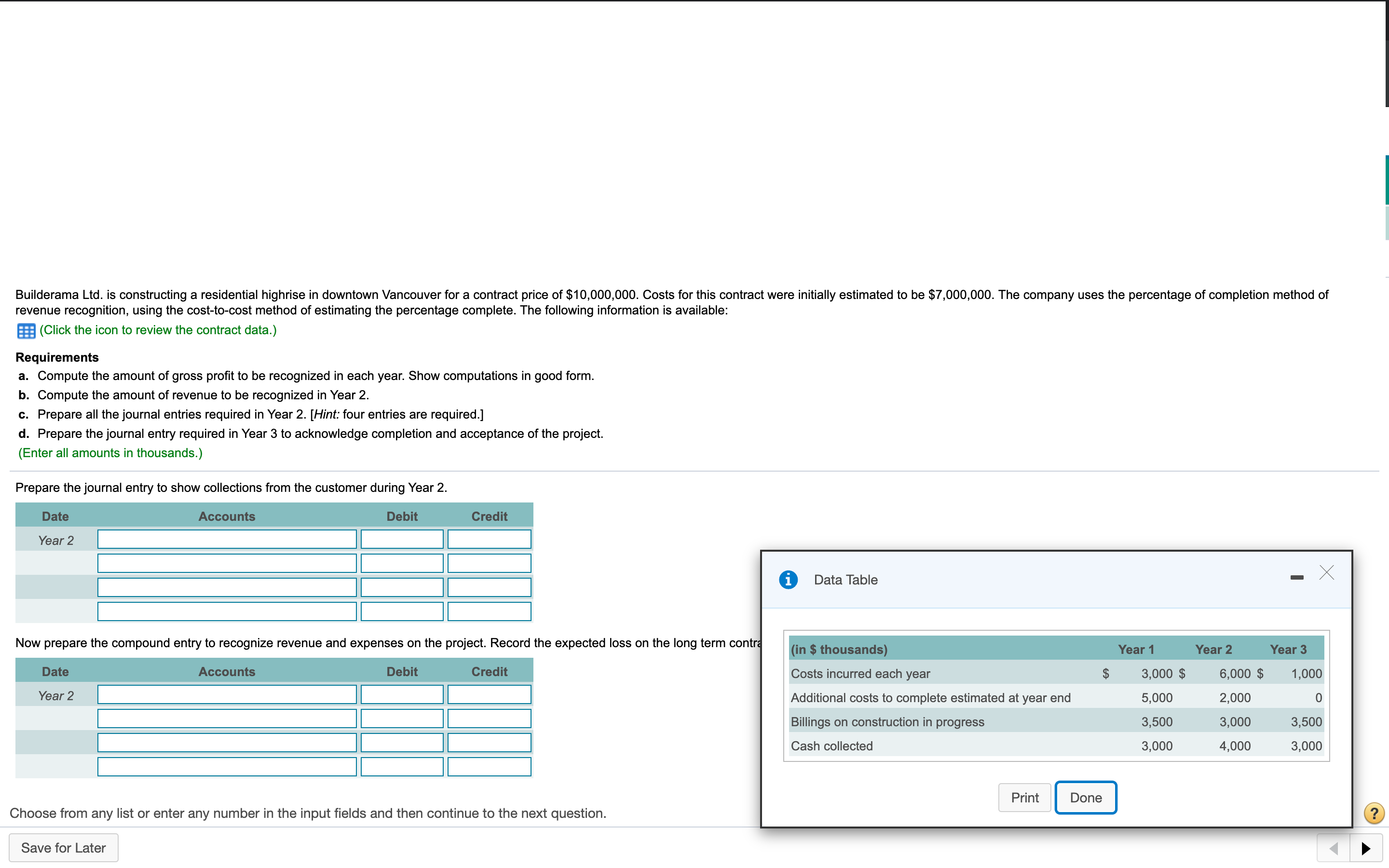 The question : Builderama Ltd. is constructing a residential highrise in