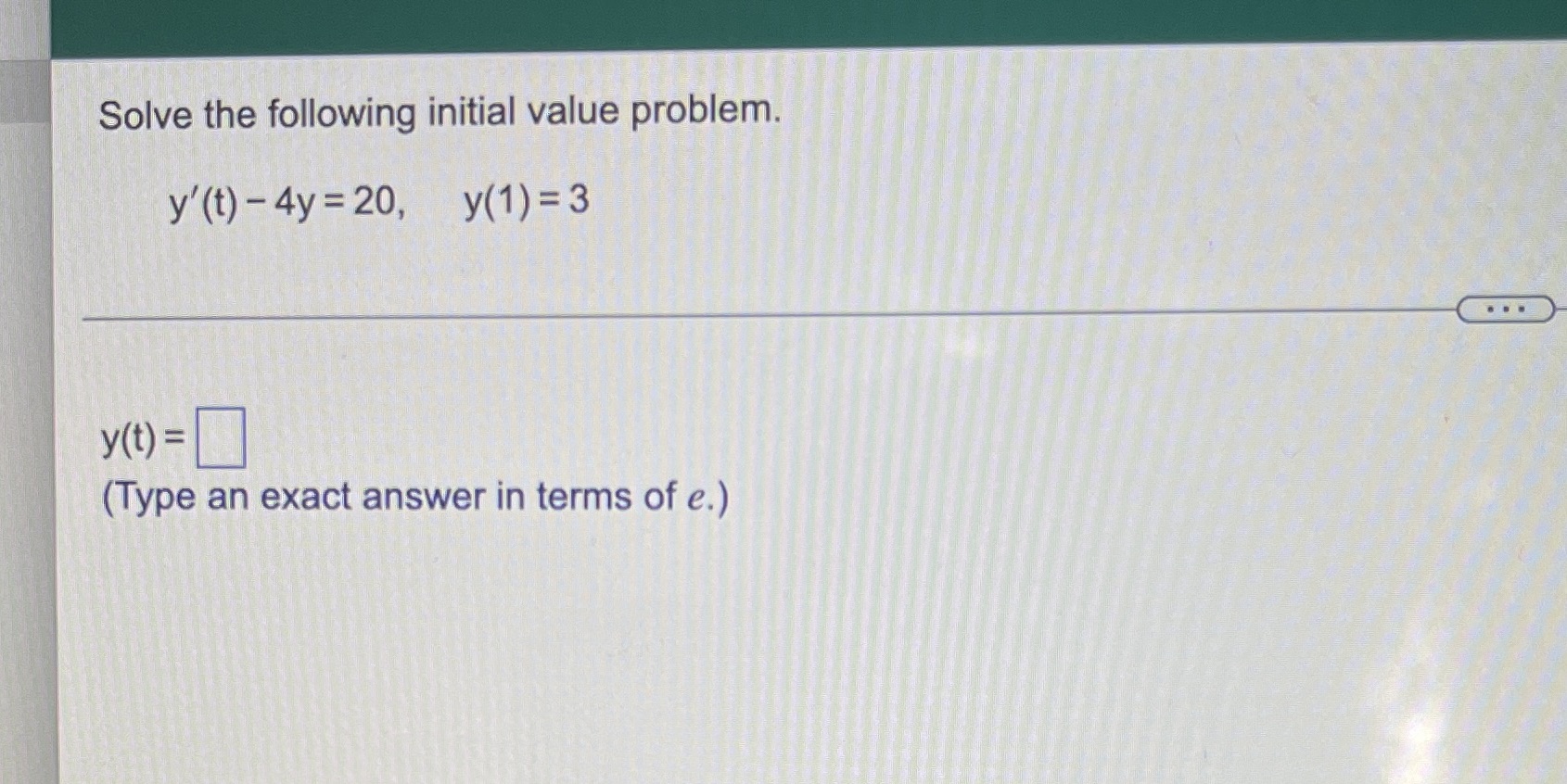 Solve it for me please Solve the following initial value problem. y'(t)