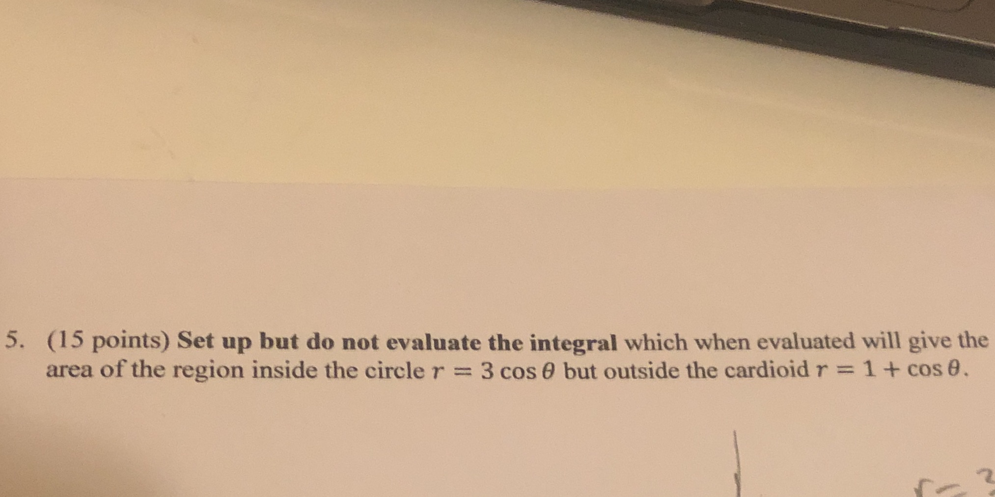 5. (15 points) Set up but do not evaluate the integral