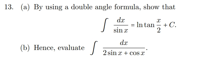 = In tan + C. sin x (b) Hence, evaluate 2 sin