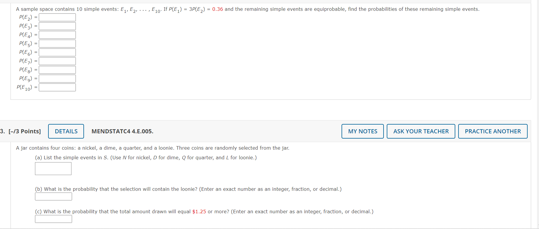 me = E (b) Find the probabilities for these two events. A