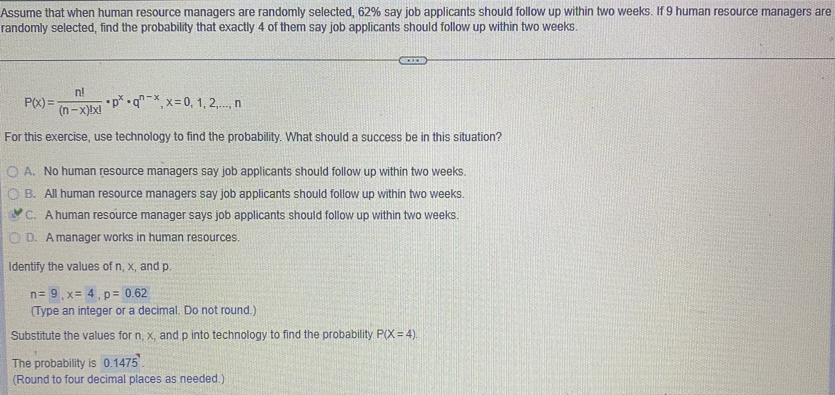 Assume that when human resource managers are randomly selected, 62% say