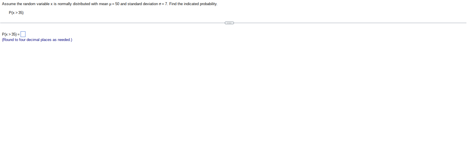 = 50 and standard deviation o = 7. Find the indicated probability.