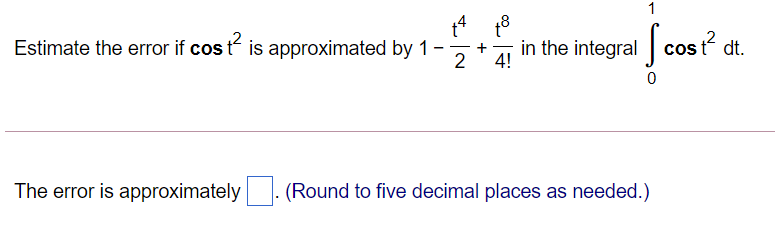 2 4! in the integral | cost at. O The error is