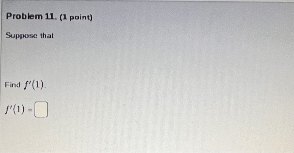 Probbem 11. (i point) Suppose thal Find f