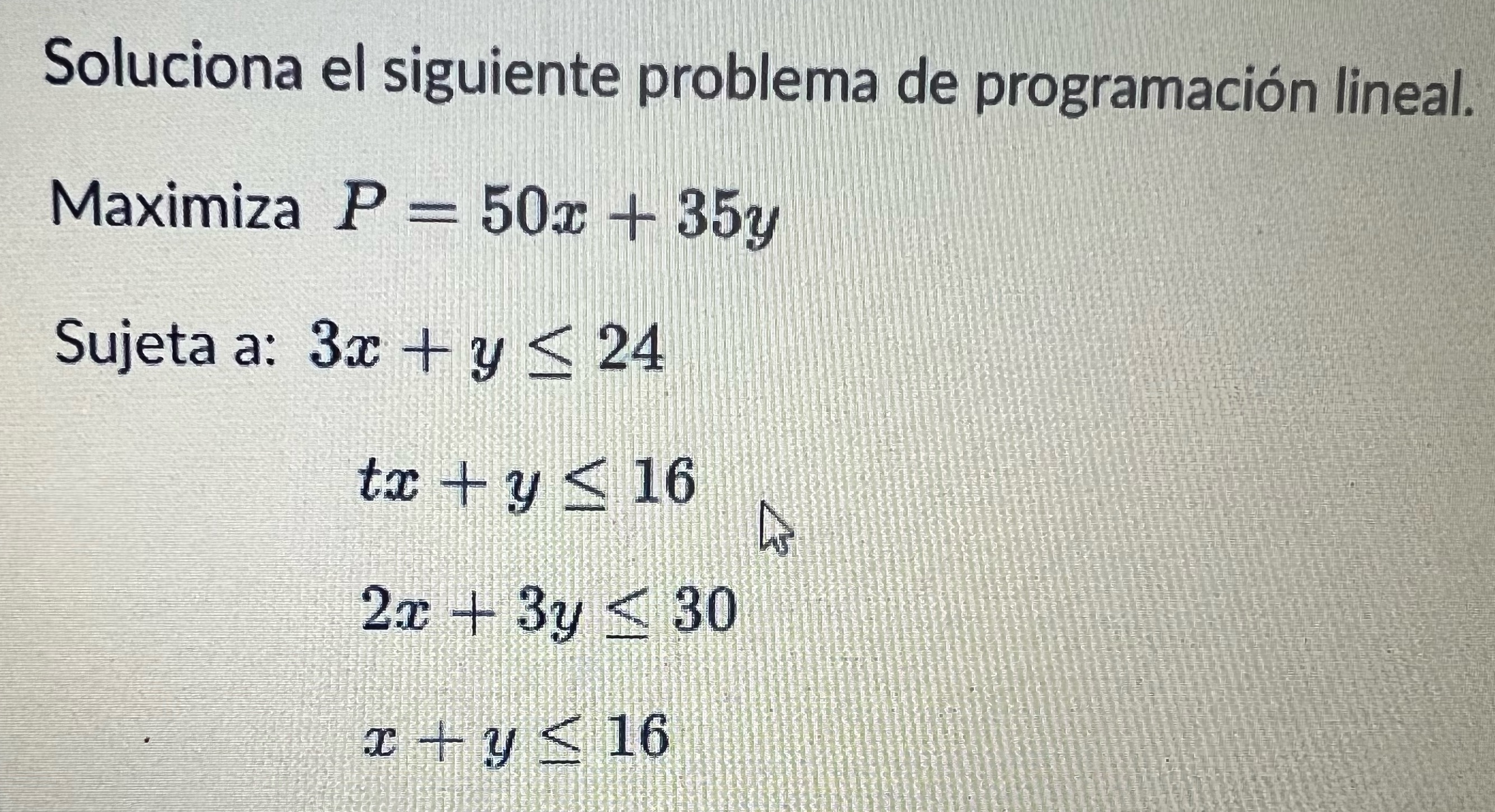 Soluciona el siguiente probleqna de programaci6n lineal. Maximiza P = 50c -t