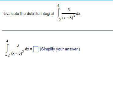 Evaluate the definite integral dx. dx (Simplify your answer.) (x
