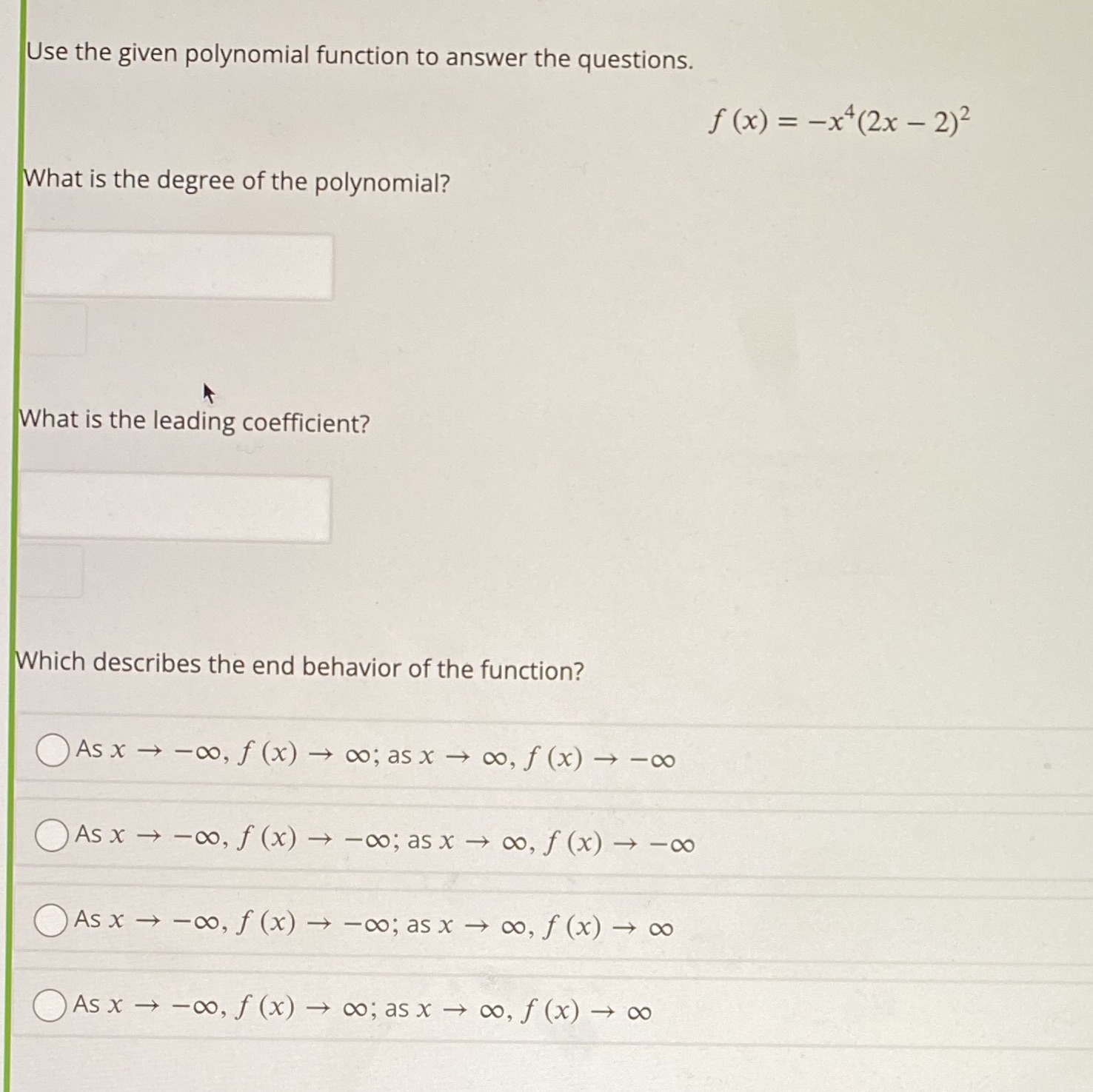  Use the given polynomial function to answer the questions. f (x)