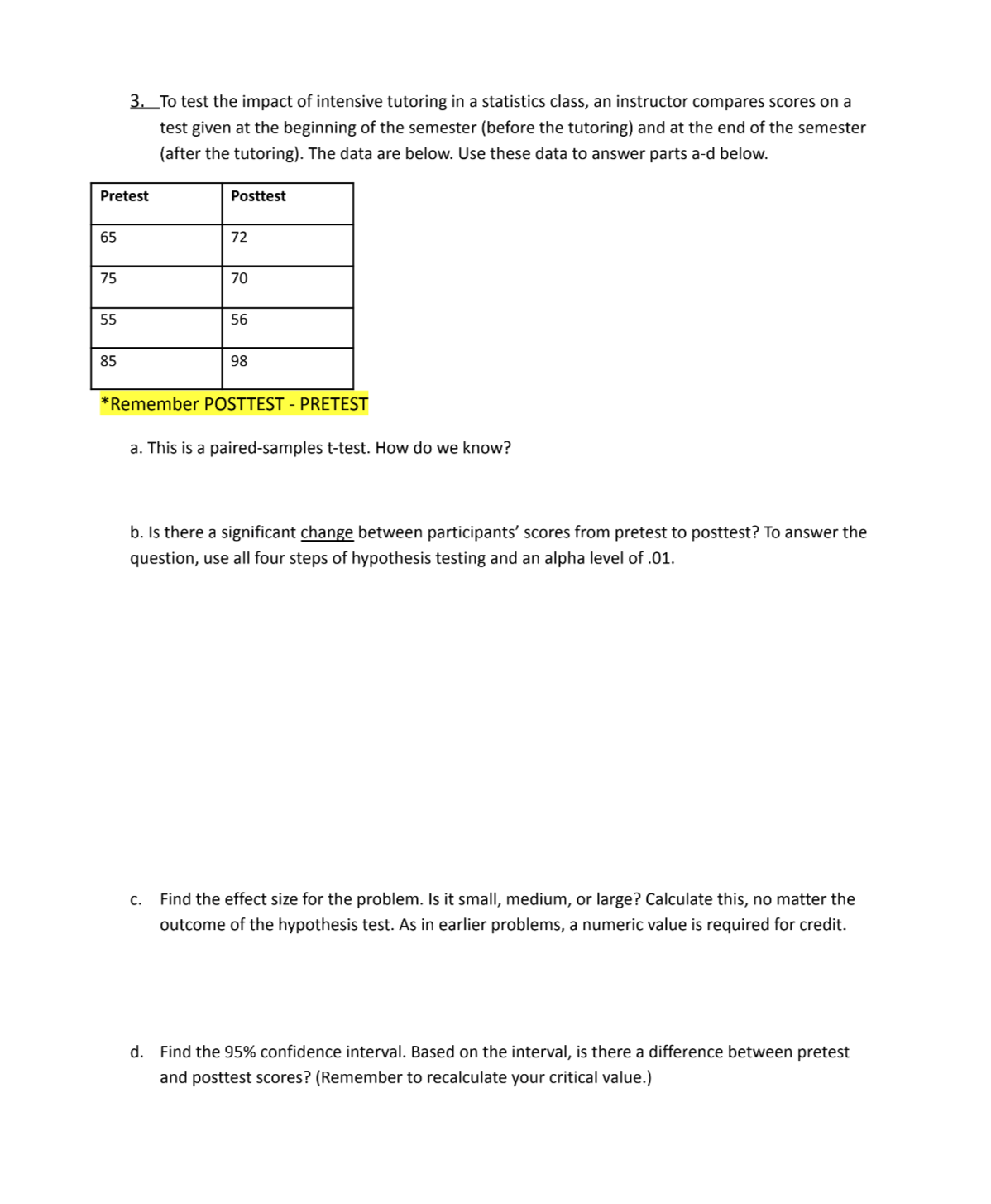 credit if you don't follow the steps from class), round to hundredths