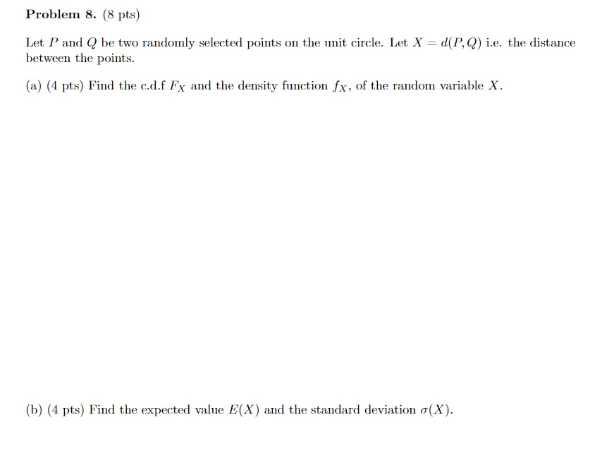  Problem 8. (8 pts) Let P and Q be two randomly