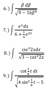 . ) 6+ -e2x csc 2xdx 8.) V3 - cot?2x cot -t