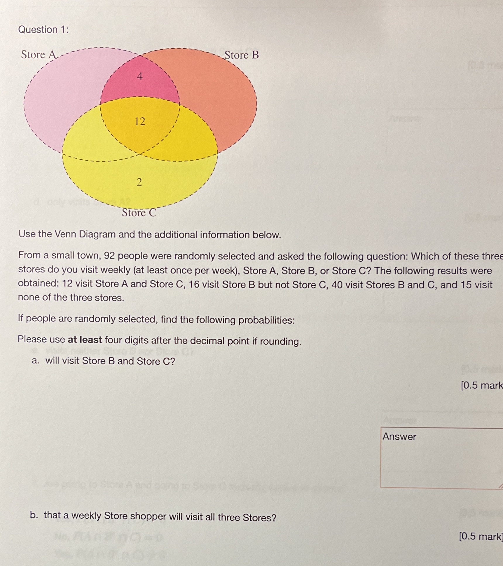 Question 1: Store A Store B 4 12 2 Store C