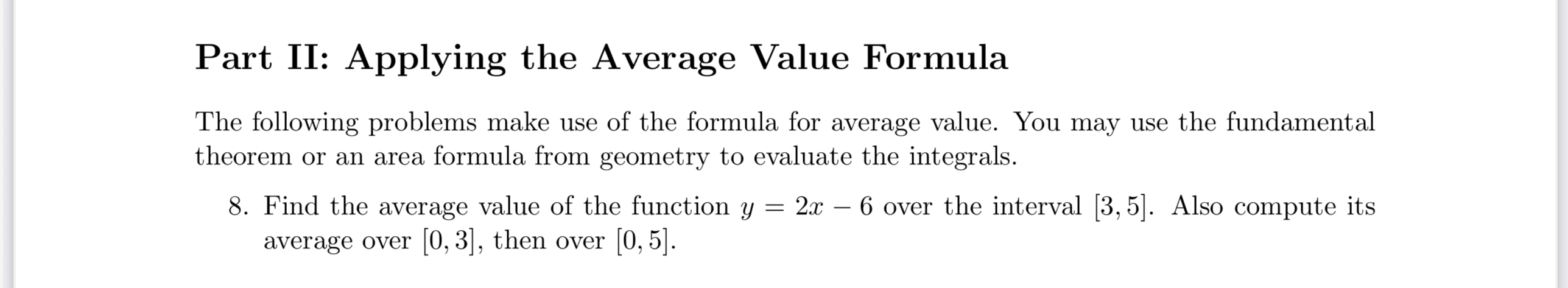  Part II: Applying the Average Value Formula The following problems make